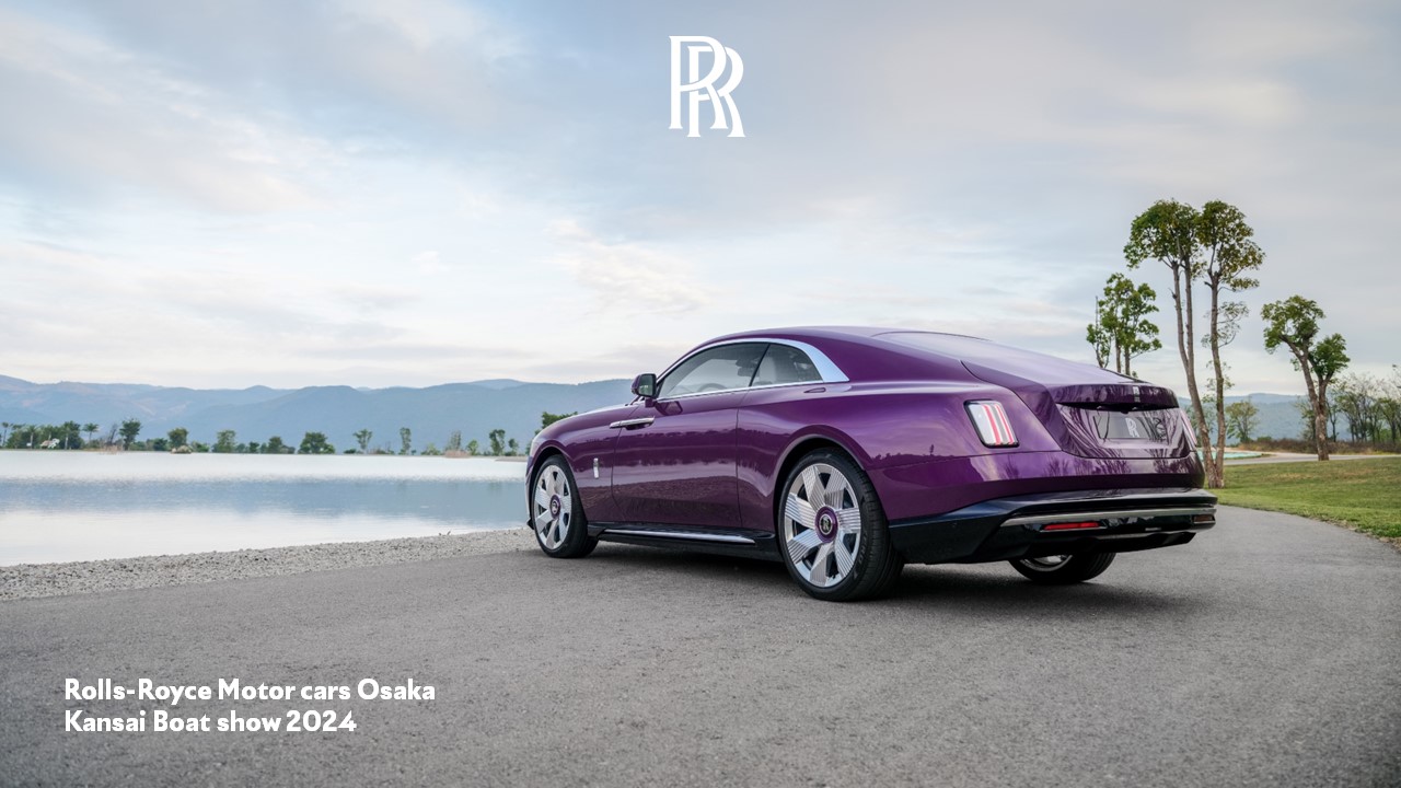 終了しました】Rolls-Royce Motor Cars Osaka 【関西ボートショー2024